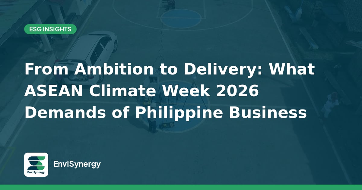 From Ambition to Delivery: What ASEAN Climate Week 2026 Demands of Philippine Business